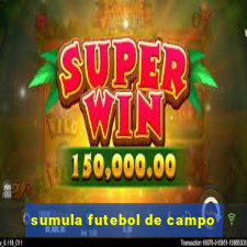 sumula futebol de campo